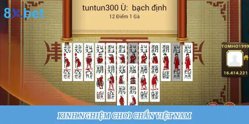 Nguồn gốc đánh Chắn Việt Nam và cách chơi Chắn hiệu quả 5 Kinh nghiệm chơi bài Chắn dễ thắng giúp bạn kiếm nhiều tiền